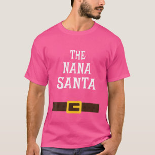 The Nana Santa Claus Family Christmas Party Pajama T-Shirt