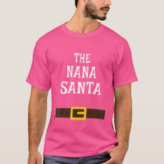 The Nana Santa Claus Family Christmas Party Pajama T-Shirt