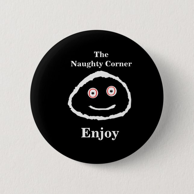 The Naughty Corner - Enjoy 6 Cm Round Badge (Front)