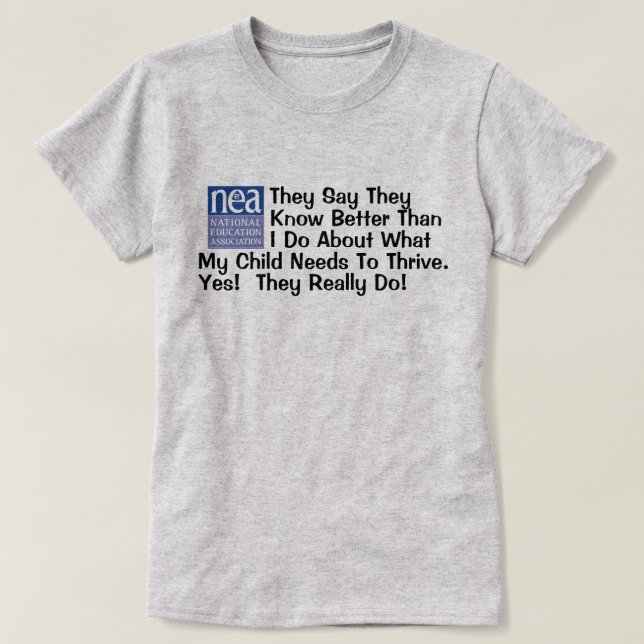 The NEA Teacher's Union Says T-Shirt (Design Front)