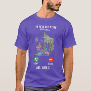 The Net Adventure Is Calling Hikers Camp friend T-Shirt