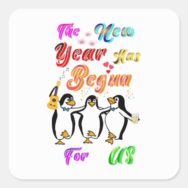 The New Year Has Begun For Us Square Sticker (Front)