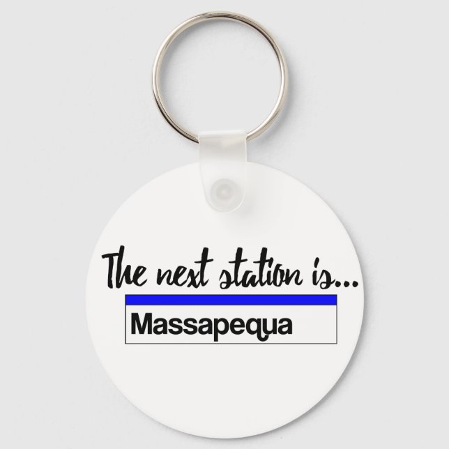 The Next Station is...Massapequa Key Ring (Front)
