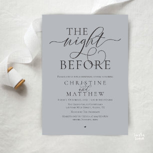 The Night Before, Classy Wedding Rehearsal Dinner Invitation