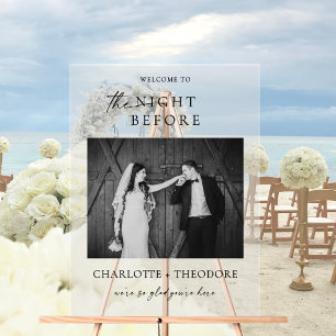 The Night Before Dinner Welcome w/ Photo Wedding  Acrylic Sign