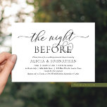 The Night Before, Modern Wedding Rehearsal Dinner Invitation<br><div class="desc">Modern Romantic Calligraphy,  Black Script,  Wedding Rehearsal Dinner invitation card (with card title: the night before). It is perfect for your wedding rehearsal dinner celebration party,  before your best day. Add your details in matching black font / lettering.
#TeeshaDerrick</div>