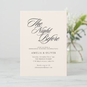The Night Before Rehearsal Dinner Elegant Script Invitation