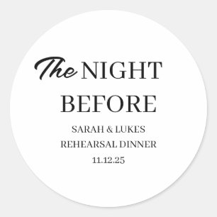 The Night Before Rehearsal Dinner Favour Welcome Classic Round Sticker