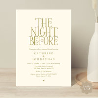 "The Night Before" Rehearsal Dinner Yellow Gold