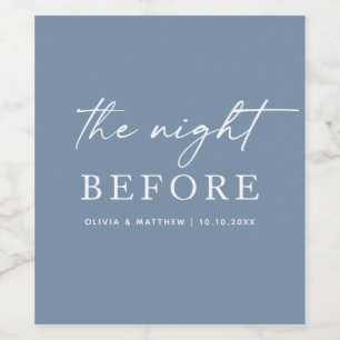 The Night Before Wedding Blue Rehearsal Dinner Wine Label