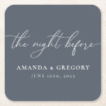The Night Before Wedding Rehearsal Dinner Welcome  Square Paper Coaster<br><div class="desc">These coasters are the perfect touch for your rehearsal dinner.</div>