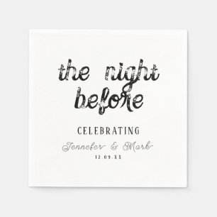 The Night Before Wedding Rehearsal Napkins wedding