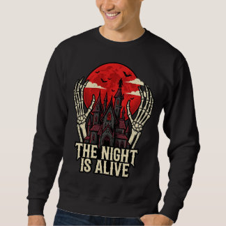 The Night Is Alive sweatshirt