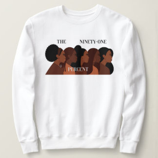The Ninety-One Percent Sweatshirt