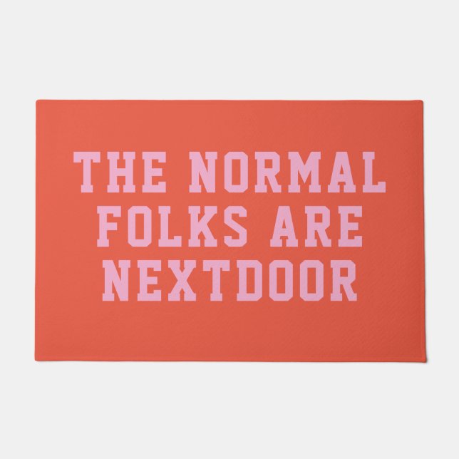 The Normal Folks are Nextdoor Doormat (Front)