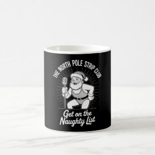 The North Pole Strip Club Christmas Santa Dancing Coffee Mug
