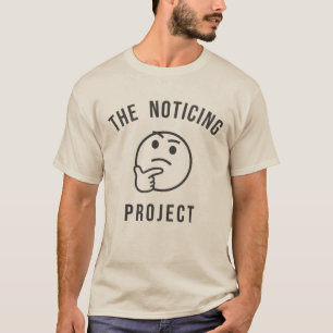 The Noticing Project T-Shirt