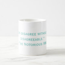 The Notorious RBG Disagreeable Quote Mug