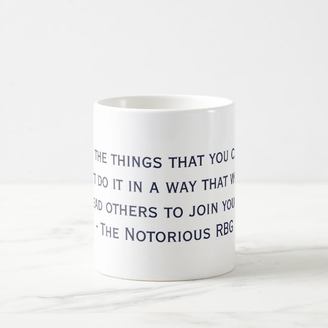 The Notorious RBG Quote Mug (Center)