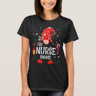 The Nurse Gnome Matching Family Christmas Gnome Pa T-Shirt