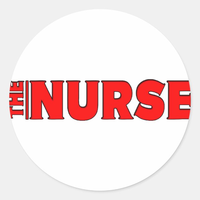 THE NURSE - GOT IT? CLASSIC ROUND STICKER (Front)