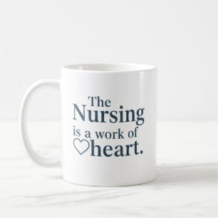 The Nursing is a Work of Heart Personalized Coffee Mug