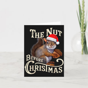 The Nut Before Christmas Squirrel Funny  Card