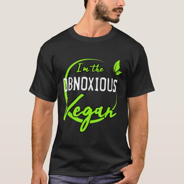 The Obnoxious Vegan Funny Plant Based Diet Gag Gif T-Shirt (Front)