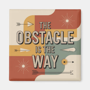 The Obstacle Is The Way Magnet