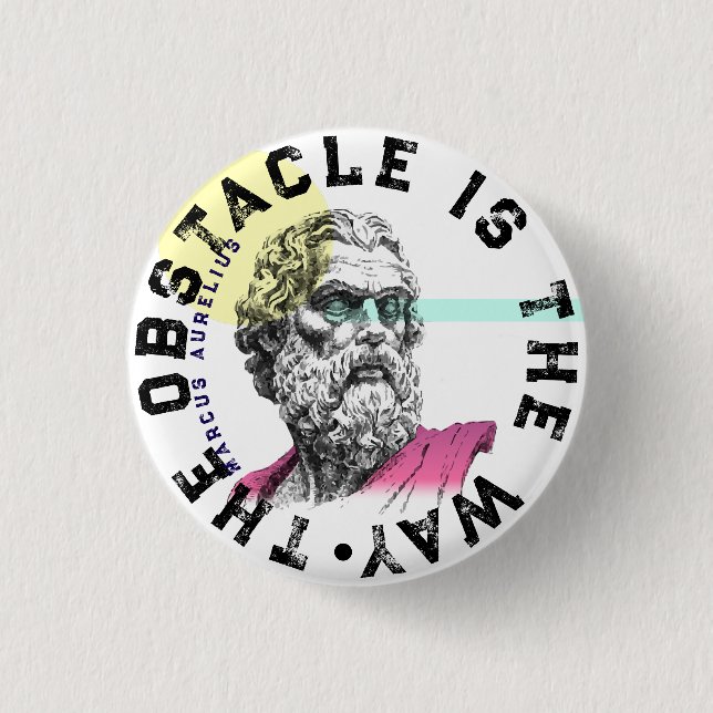 The Obstacle Is The Way – Marcus Aurelius Quote 3 Cm Round Badge (Front)