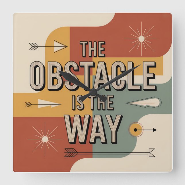 The Obstacle Is The Way Square Wall Clock (Front)