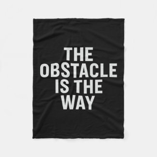 The Obstacle Is The Way. Stoic Quote, Design. Prem Fleece Blanket