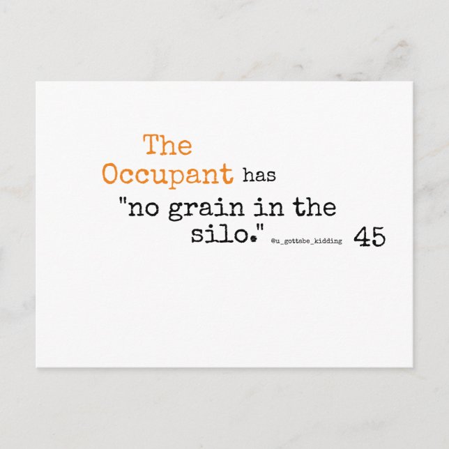 The Occupant Has No Grain in the Silo Postcard (Front)