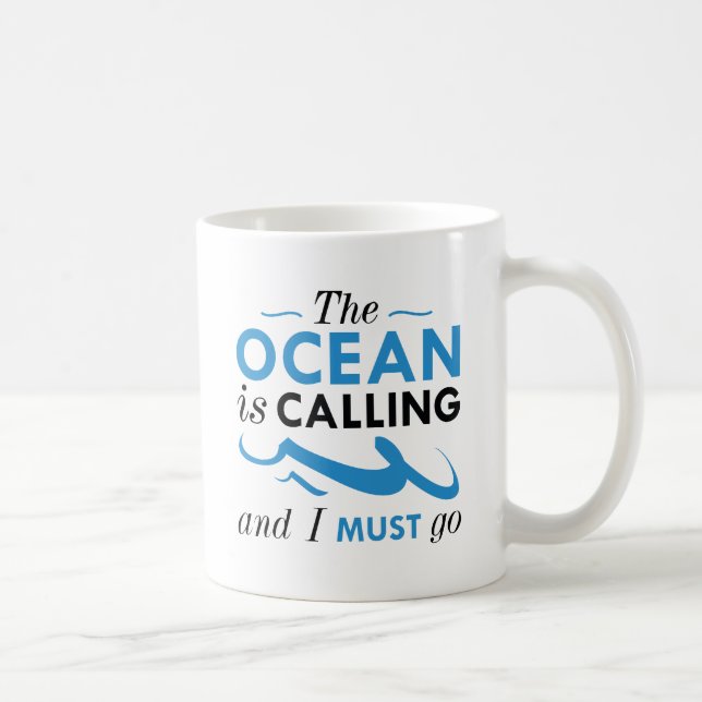 The Ocean Is Calling Coffee Mug (Right)