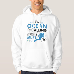 The Ocean Is Calling Hoodie
