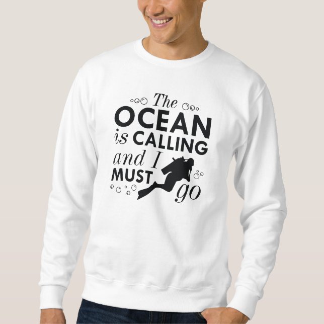 The Ocean Is Calling Sweatshirt (Front)