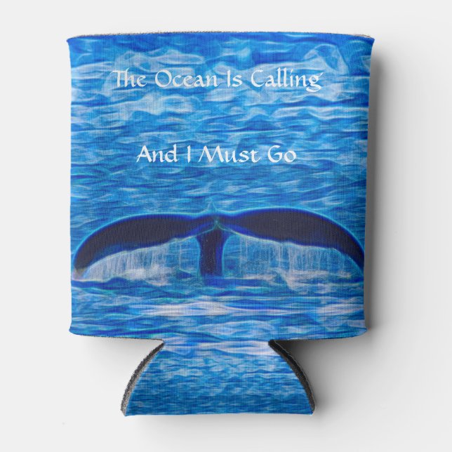 The Ocean is Calling Whale Tail Blue Ocean Can Cooler (Front)