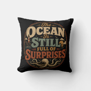 The ocean is still full of surprises cushion