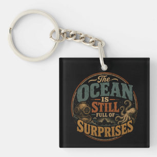 The ocean is still full of surprises key ring