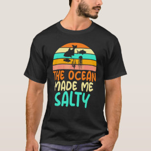 The Ocean Made Me Salty Hilarious Marine Biology T-Shirt