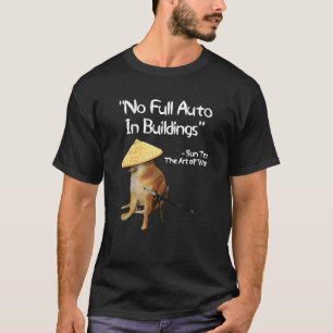 The Of War Meme No Full Auto Samurai Doge T-Shirt