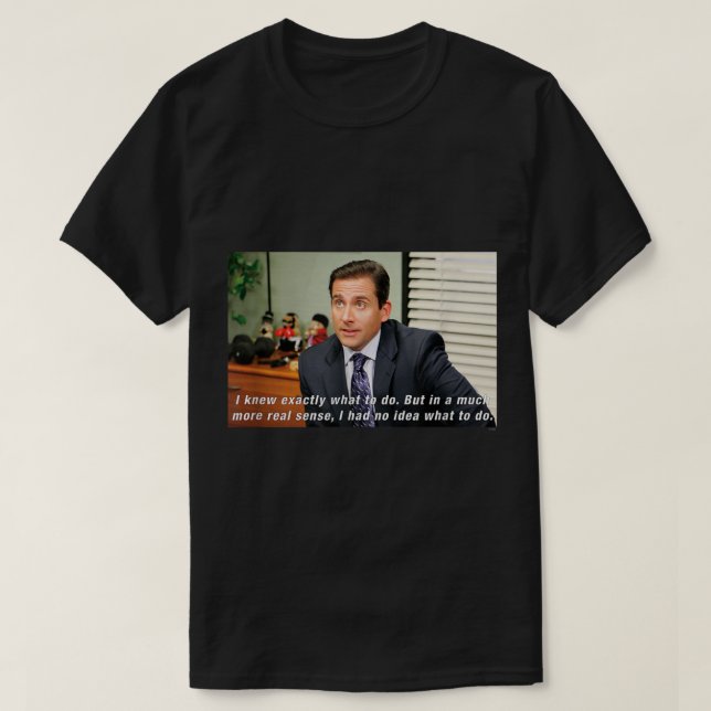 The Office Michael No Idea  T-Shirt (Design Front)
