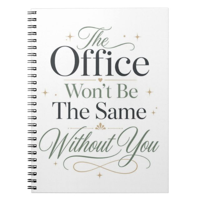 The Office Won't Be The Same Without You Notebook (Front)