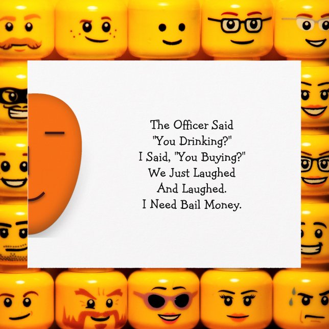 The Officer Said You Drinking.. Send a Smile Card (The Officer Said You Drinking.. Send a Smile Card)