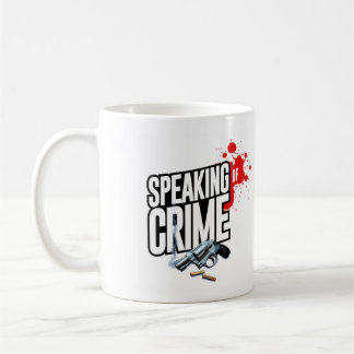 The official Speaking of Crime Coffee Mug