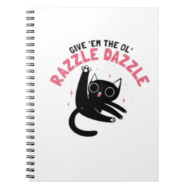 The Ol' Razzle Dazzle_ Funny cat Notebook (Front)