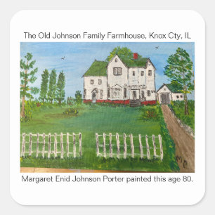 The Old Johnson Family Farmhouse 2000 MEJP  Square Sticker
