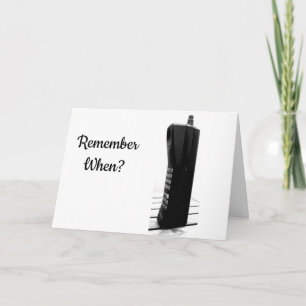 'THE OLDEN DAYS OF CELLPHONES" 40th BIRTHDAY Card