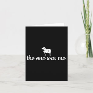 The One Was Me Lost Sheep He Left The 99 Luke 15_4 Card