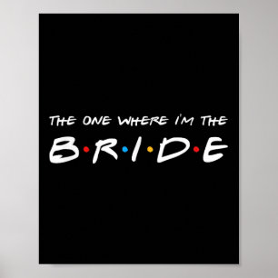 The One Where Im The Bride Wedding Poster